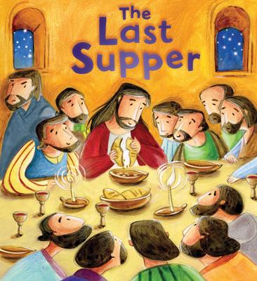 Book cover for My First Bible Stories (New Testament): The Last Supper