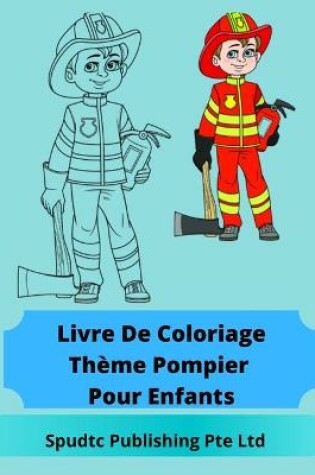 Cover of Livre De Coloriage Thème Pompier Pour Enfants