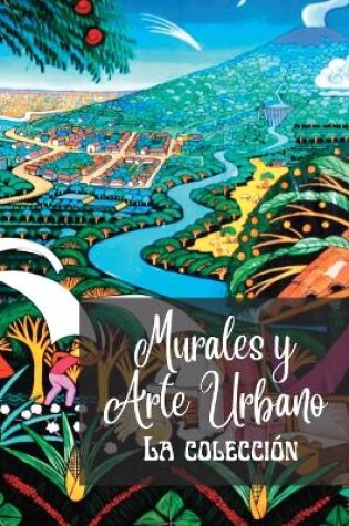 Cover of Murales y Arte Urbano - La colección