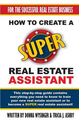 Book cover for How to Create a Super Real Estate Assistant