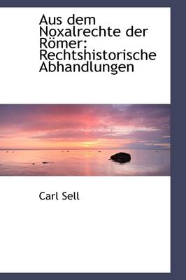 Cover of Aus Dem Noxalrechte Der Romer