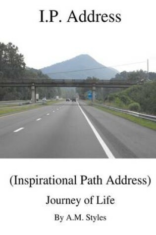 Cover of I.P. Address (Inspirational Path) Address