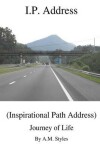 Book cover for I.P. Address (Inspirational Path) Address