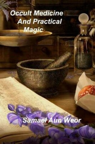 Cover of Occult Medicine and Practical Magic