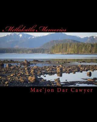 Cover of Metlakatla Memories