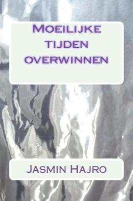 Book cover for Moeilijke Tijden Overwinnen