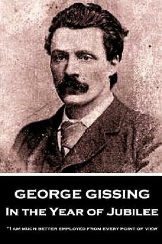 Cover of George Gissing - In the Year of Jubilee