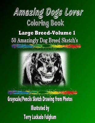 Book cover for Amazing Dogs Lover Coloring Book Large Breed - Volume 1