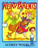 Book cover for Wood Audrey : Weird Parents (Hbk)