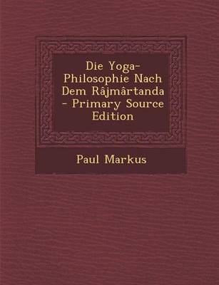 Book cover for Die Yoga-Philosophie Nach Dem Rajmartanda