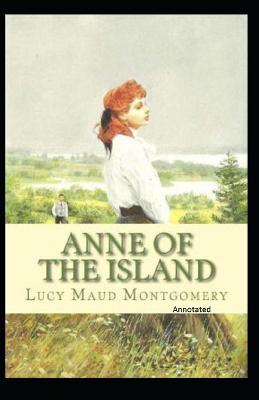 Book cover for Anne of the Island Annotated