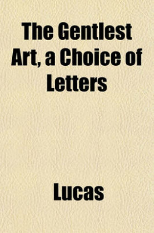 Cover of The Gentlest Art, a Choice of Letters