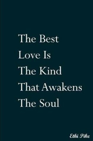 Cover of The Best Love Is The Kind That Awakens The Soul