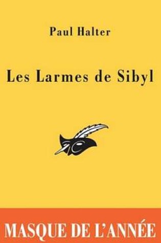 Cover of Les Larmes de Sibyl - Masque de L'Annee 2005