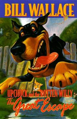Book cover for The Great Escape Upchuck and the Rottenwilly