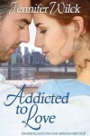 Book cover for Addicted to Love