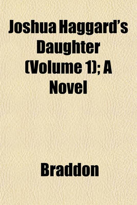 Book cover for Joshua Haggard's Daughter (Volume 1); A Novel