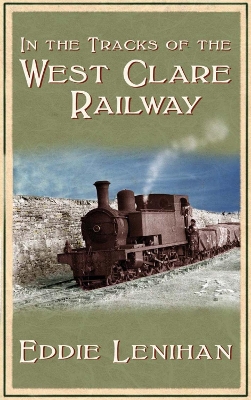 Cover of In the Tracks of the West Clare Railway