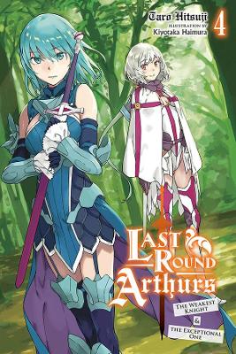 Cover of Last Round Arthurs, Vol. 4 (light novel)