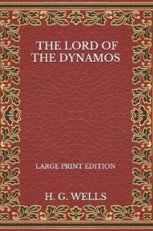 Cover of The Lord Of The Dynamos - Large Print Edition