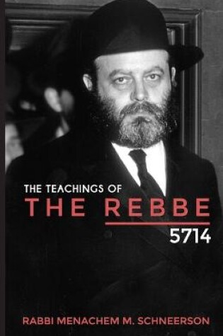 Cover of The Teachings of The Rebbe - 5714
