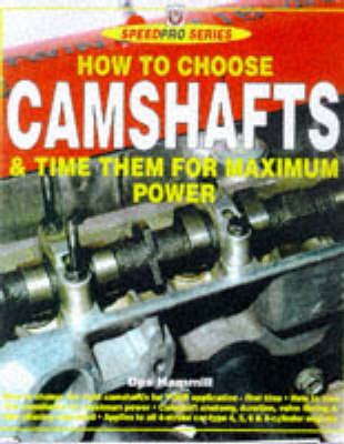 Cover of How to Choose Camshafts and Time Them for Maximum Power