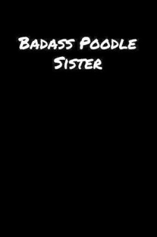 Cover of Badass Poodle Sister