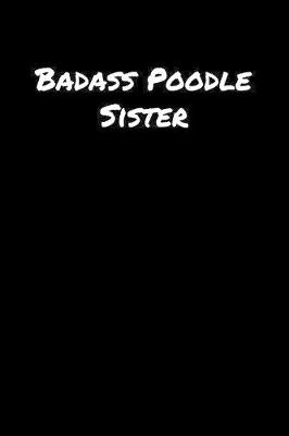 Book cover for Badass Poodle Sister