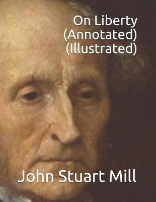 Book cover for On Liberty (Annotated)(Illustrated)