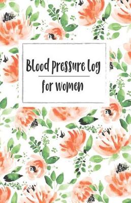 Book cover for Blood Pressure Log for Women