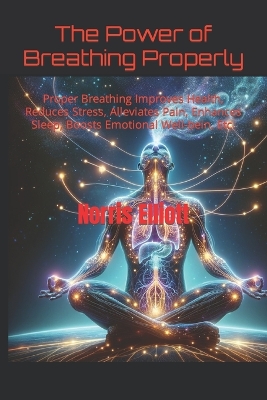 Cover of The Power of Breathing Properly