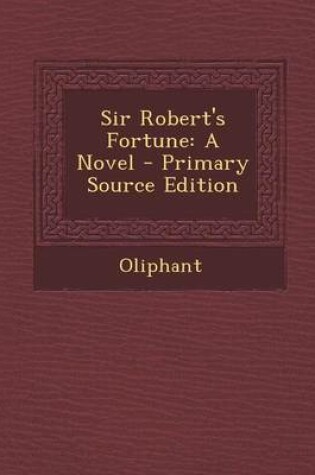 Cover of Sir Robert's Fortune