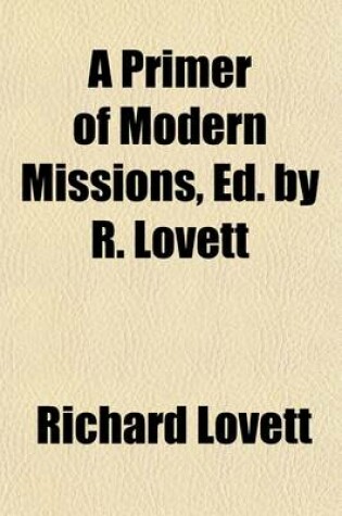 Cover of A Primer of Modern Missions, Ed. by R. Lovett