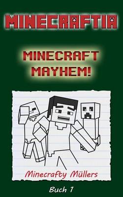 Book cover for Minecraftia, Minecraft Mayhem!