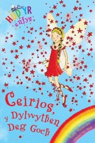 Cover of Cyfres Hud yr Enfys: Ceirios y Dylwythen Deg Goch