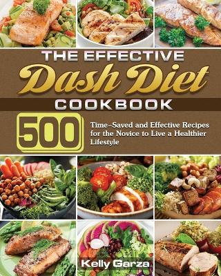 Book cover for The Effective Dash Diet Cookbook