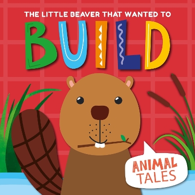 Book cover for The Little Beaver that wanted to Build