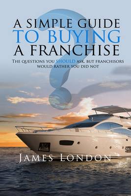 Book cover for A Simple Guide to Buying a Franchise