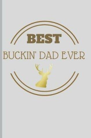 Cover of Best Buckin' Dad Ever