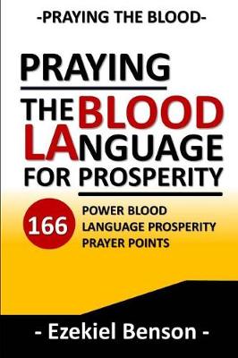 Book cover for Praying The Blood Language For Prosperity
