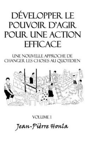 Cover of Développer le pouvoir d'agir pour une action éfficace - Volume 1