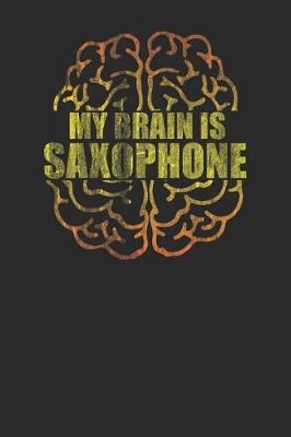 Book cover for My Brain Is Saxophone