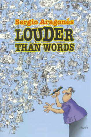 Cover of Sergio Aragones' Louder Than Words