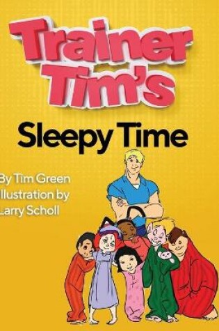 Cover of Trainer Tim's Sleepy Time