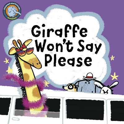 Cover of Giraffe Won't Say Please