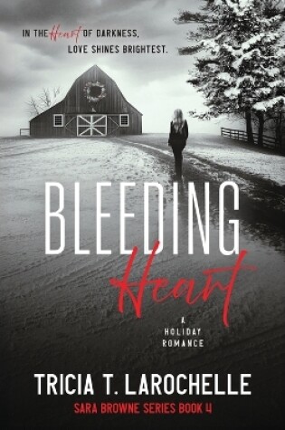 Cover of Bleeding Heart - A Holiday Romance