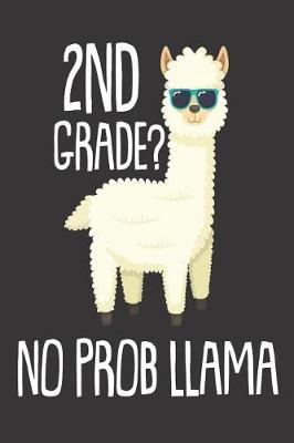 Book cover for 2nd Grade? No Prob Llama