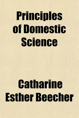 Book cover for Principles of Domestic Science