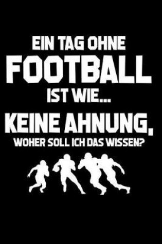 Cover of Tag ohne Football? Unmoeglich!