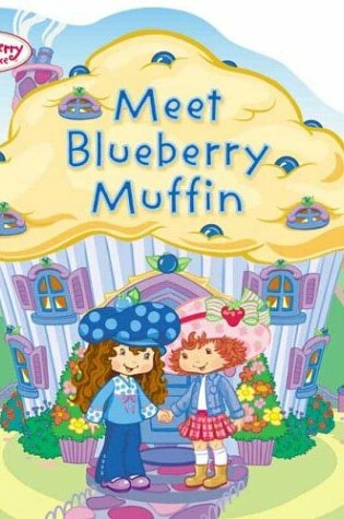 Cover of Meet Blueberry Muffin